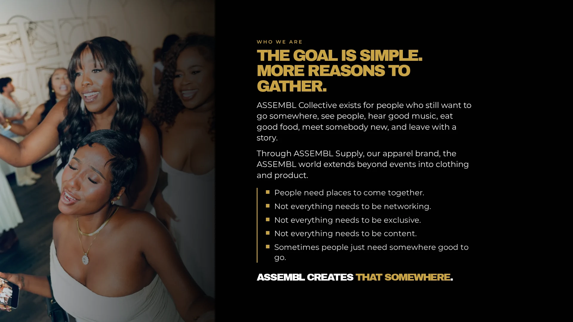 Who we are — the goal is simple, more reasons to gather